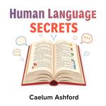 Human Language Secrets Everyone Needs to Know