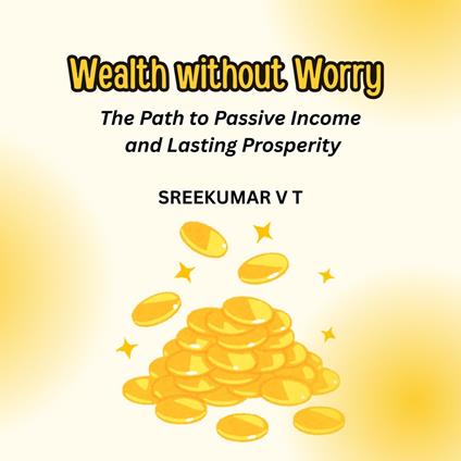 Wealth without Worry