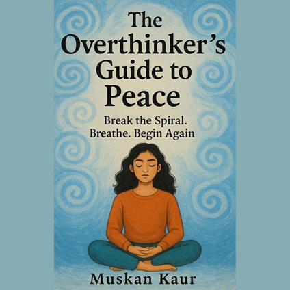 Overthinker’s Guide to Peace, The