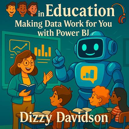 AI in Education: Making Data Work for You with Power BI