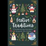 Festive Traditions: Celebrating Holidays Around the Globe