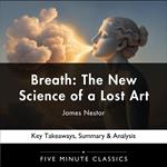 Breath: The New Science of a Lost Art by James Nestor