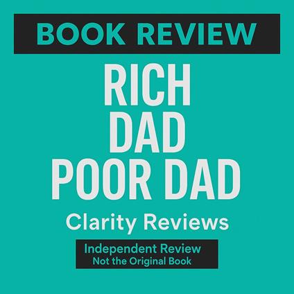 Rich Dad Poor Dad — Book Review — Robert Kiyosaki