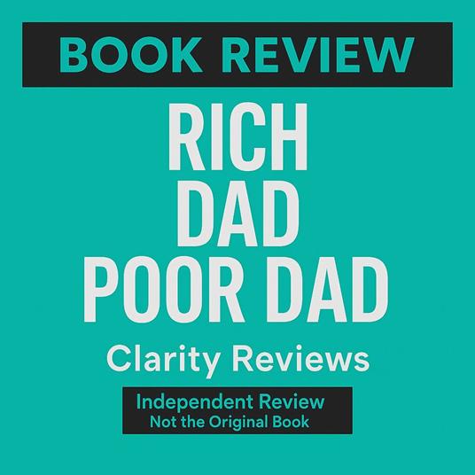 Rich Dad Poor Dad — Book Review — Robert Kiyosaki