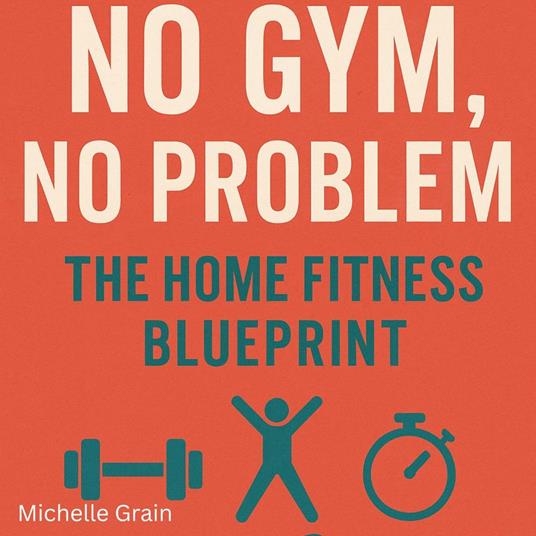 No Gym, No Problem