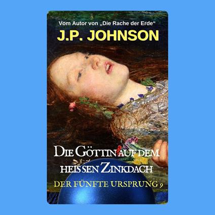 DIE GÖTTIN AUF DEM HEISSEN ZINKDACH