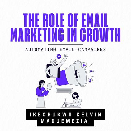 Role Of Email Marketing In Growth, The
