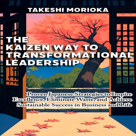 Kaizen Way to Transformational Leadership, The