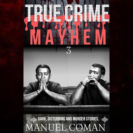 True Crime Mayhem Episodes 3