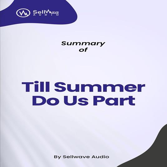 Summary of Till Summer Do Us Part