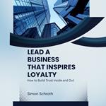 Lead a Business That Inspires Loyalty