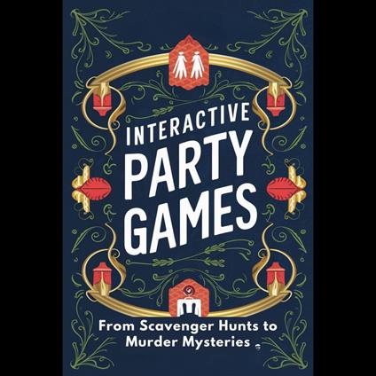 Interactive Party Games: From Scavenger Hunts to Murder Mysteries