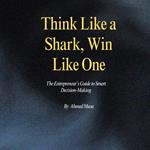 Think Like a Shark, Win Like One