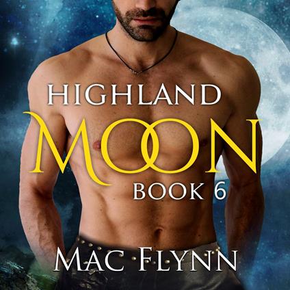 Highland Moon #6 (Scottish Werewolf Shifter Romance)