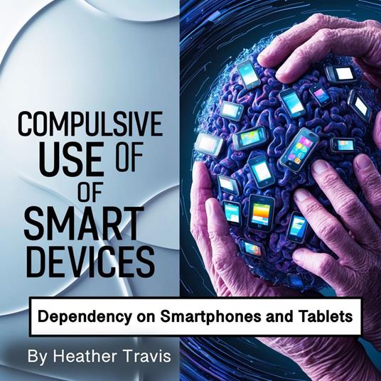 Compulsive Use of Smart Devices