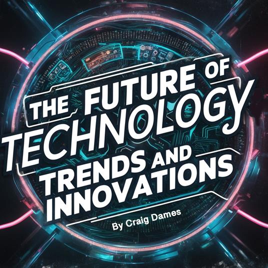 Future of Technology, The