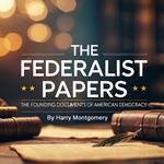 Federalist Papers, The