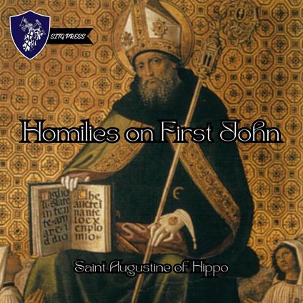 Homilies on the First Epistle of John
