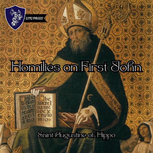 Homilies on the First Epistle of John