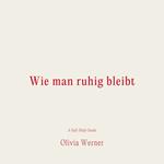 Wie man ruhig bleibt