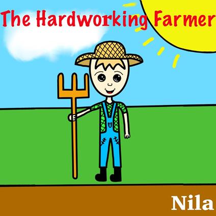 Hardworking Farmer, The
