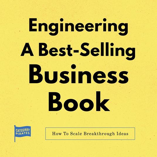 Engineering A Best-Selling Business Book