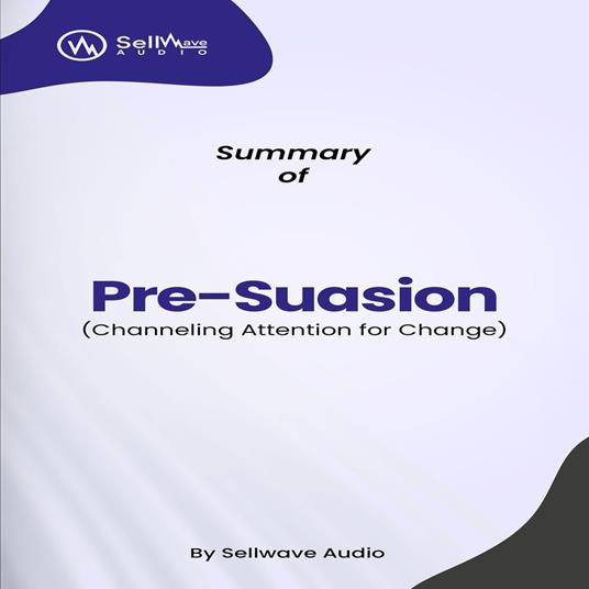 Summary of Pre-Suasion
