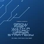 Grow Fast with a Micro-Offer Strategy
