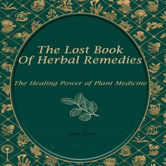 Lost Book of Herbal Remedies, The