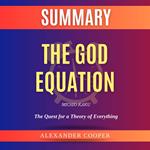 Summary of The God Equation by Michio Kaku