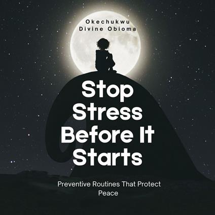 Stop Stress Before It Starts