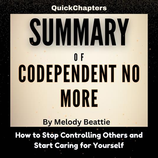 Summary of Codependent No More
