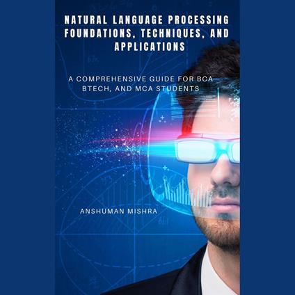 Natural Language Processing: Foundations Techniques and Applications