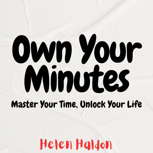 Own Your Minutes