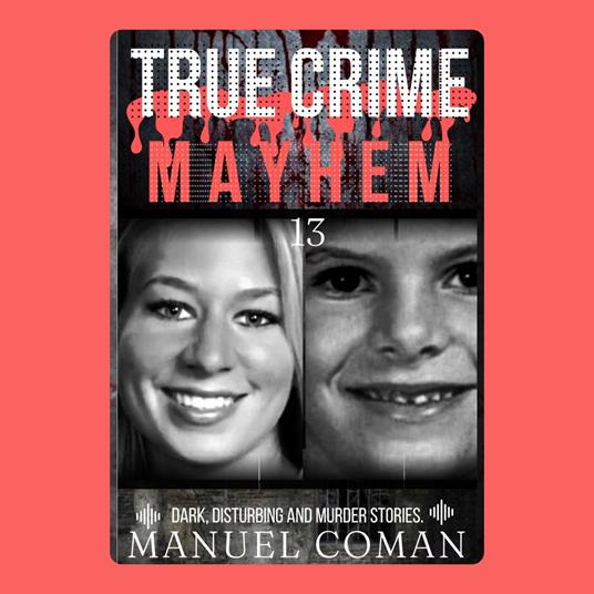 True Crime Mayhem Episodes 13