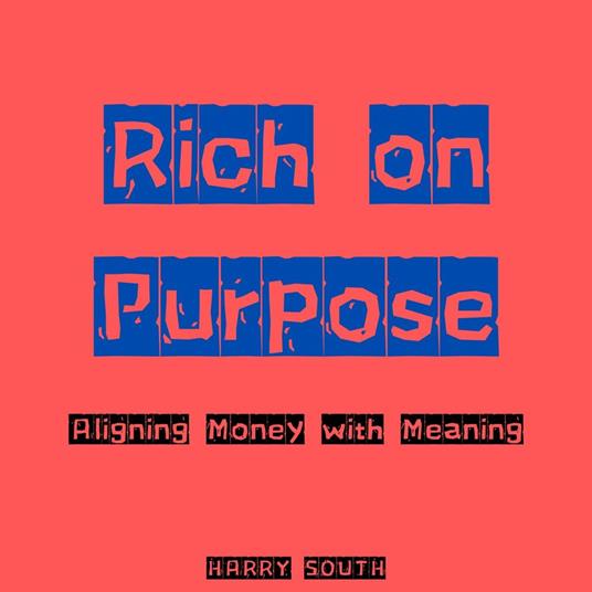 Rich on Purpose