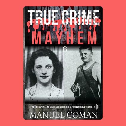 True Crime Mayhem Episodes 6