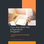 Turn Any Skill Into a Signature Program