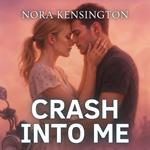 Crash Into Me