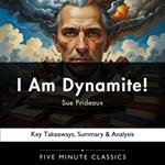 I Am Dynamite! by Sue Prideaux
