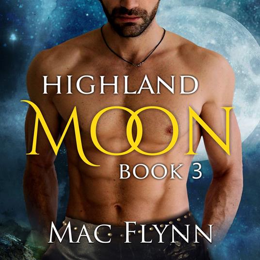 Highland Moon #3 (Scottish Werewolf Shifter Romance)