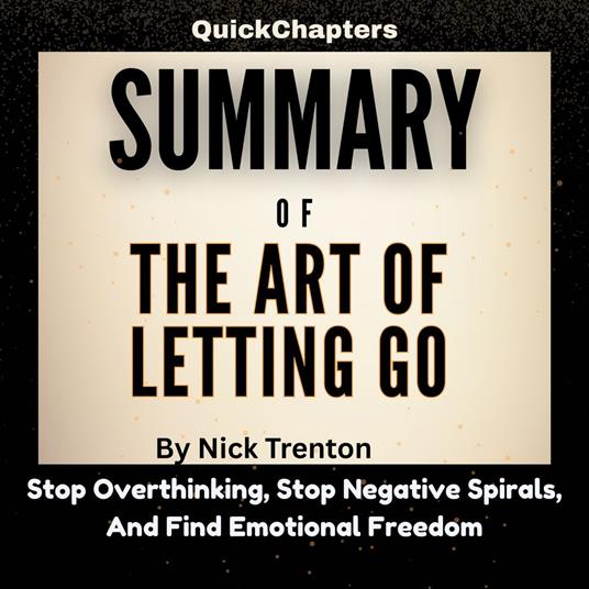 Summary of The Art of Letting GO