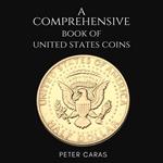 Comprehensive Book of “United States Coins.”, A
