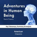 Adventures in Human Being by Gavin Francis