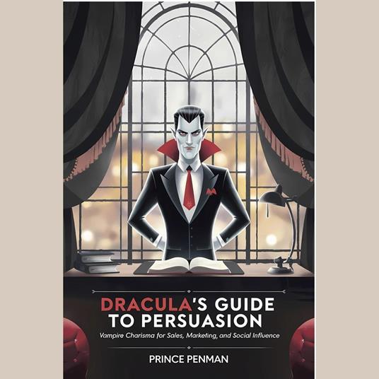 Dracula’s Guide to Persuasion