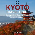 Kyoto Travel Guide