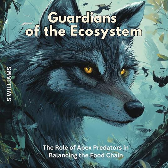 Guardians of the Ecosystem: The Role of Apex Predators in Balancing the Food Chain