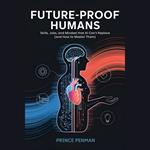 Future-Proof Humans