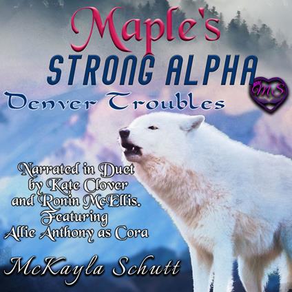 Maple's Strong Alpha : Bad Alpha Dads