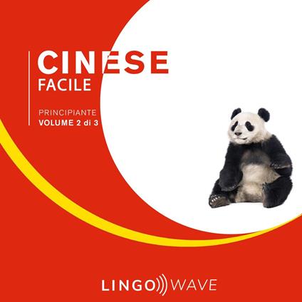 Cinese mandarino Facile - Principiante - Volume 2 di 3